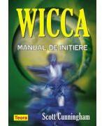 WICCA - Manual de initiere - Scott Cunningham (ISBN: 9781594960789)