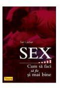 Sex. Cum sa faci sa fie si mai bine - Sari Locker (ISBN: 9781594961014)