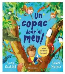 Un copac doar al meu! Toma invata sa imparta - Lucy Rowland, Laura Hughes (ISBN: 9786069639306)