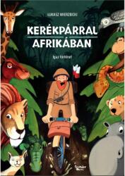Kerékpárral Afrikában (ISBN: 9786150147741)