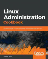 Linux Administration Cookbook - Adam K. Dean (ISBN: 9781789342529)