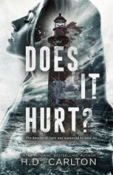 Does It Hurt? - H. D. Carlton (ISBN: 9781957635033)