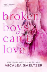 Broken Boys Can't Love - Special Edition (ISBN: 9781087892085)
