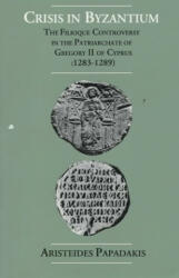 Crisis in Byzantium - Aristeides Papadakis (ISBN: 9780881411768)