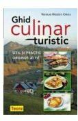 Ghid culinar turistic - Nicolae Olexiuc Colea (ISBN: 9789732011010)