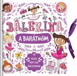 Balerina a barátnőm (ISBN: 9789634833383)