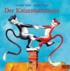 Der Katzentatzentanz - Helme Heine, Fredrik Vahle (ISBN: 9783407770356)
