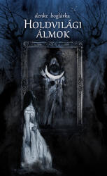 Holdvilági álmok (ISBN: 9786156270542)