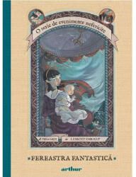O serie de evenimente nefericite III. Fereastra Fantastica - Lemony Snicket (ISBN: 9786060865025)