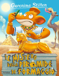 Il mistero della piramide di formaggio - Geronimo Stilton (ISBN: 9788856645804)