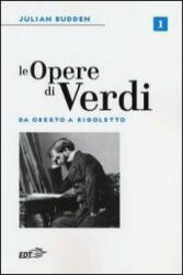 Le opere di Verdi - Julian Budden (ISBN: 9788859201489)