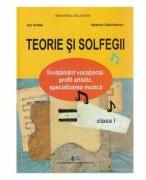 Teorie si solfegii - Clasa 1 - Manual - Ion Vintila, Valentin Gabrielescu (ISBN: 9786063117312)