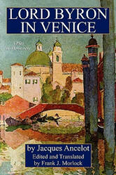 Lord Byron in Venice - Jacques Ancelot (ISBN: 9781434457707)
