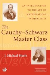 Cauchy-Schwarz Master Class - J Michael Steele (2007)