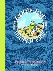 Good-Bye, Chunky Rice - Craig Thompson (ISBN: 9780375714764)