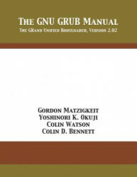 GNU GRUB Manual - Gordon Matzigkeit, Yoshinori K Okuji, Colin Watson (ISBN: 9781680921731)