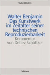Das Kunstwerk im Zeitalter seiner technischen Reproduzierbarkeit - Walter Benjamin, Detlev Schöttker (ISBN: 9783518270011)