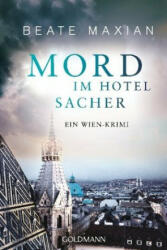 Mord im Hotel Sacher - Beate Maxian (ISBN: 9783442487820)