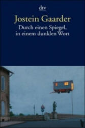 Durch einen Spiegel in einem dunklen Wort - Jostein Gaarder, Gabriele Haefs (ISBN: 9783423129176)