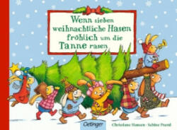 Wenn sieben weihnachtliche Hasen frohlich um die Tanne rasen - Sabine Praml (ISBN: 9783789108396)