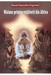 Misiune printre vrăjitorii din Africa (ISBN: 9786068933634)