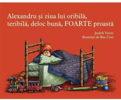 Alexandru si ziua lui oribila, teribila, deloc buna, foarte proasta - Judith Viorst (ISBN: 9786060863489)