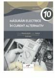 Masurari electrice in curent alternativ. Manual pentru clasa a 10-a - Florin Mares, Dragos Ionel Cosma (ISBN: 9786065284692)
