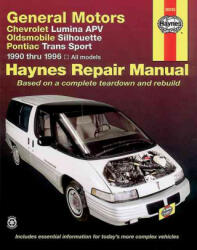 General Motors Chevrolet Lumina APV, Oldsmobile Silhouette & Pontiac Trans Sport (90 thru 96) - J. J. Haynes (ISBN: 9781563925030)