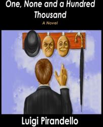 One, None and a Hundred Thousand - Luigi Pirandello (ISBN: 9781638232933)