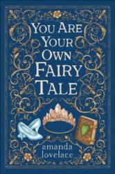 you are your own fairy tale - Lovelace, Amanda (ISBN: 9781524880859)