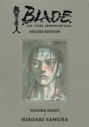 Blade of the Immortal Deluxe Volume 8 - Tomoko Saito, Kumar Sivasubramanian (ISBN: 9781506733036)