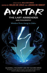 Avatar - The Last Airbender and Philosophy - Wisdom from Aang to Zuko - William Irwin, Helen De Cruz (ISBN: 9781119809807)