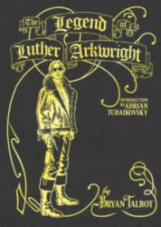 Legend of Luther Arkwright (ISBN: 9781787332324)