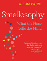 Smellosophy - A. S. Barwich (ISBN: 9780674278721)