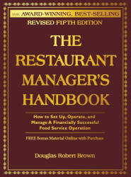 The Restaurant Manager's Handbook - Douglas Robert Brown (ISBN: 9781620232637)