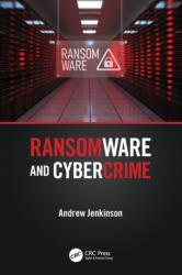 Ransomware and Cybercrime - Andrew Jenkinson (ISBN: 9781032235509)