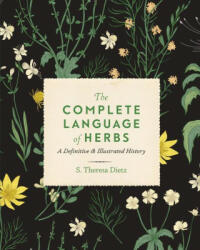 Complete Language of Herbs - S. THERESA DIETZ (ISBN: 9781577152828)