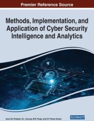 Methods Implementation and Application of Cyber Security Intelligence and Analytics (ISBN: 9781668439913)