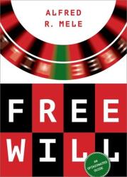 Free Will: An Opinionated Guide (ISBN: 9780197574232)