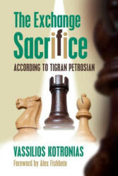 The Exchange Sacrifice According to Tigran Petrosian - Alex Fishbein (ISBN: 9781949859485)