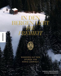 In den Bergen lebt die Freiheit - Stefan Rosenboom (ISBN: 9783957284297)