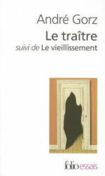 Traitre Vieillissement - Andre Gorz (ISBN: 9782070309047)