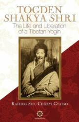 Togden Shakya Shri - Chokyi Gyatso Kathog Situ (ISBN: 9788878341043)