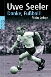 Danke, Fußball! - Uwe Seeler, Roman Köster (ISBN: 9783499615085)