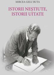 Istorii neștiute, istorii uitate (ISBN: 9786067978445)