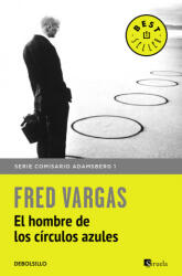Comisario Adamsberg 1. El hombre de los círculos azules - Fred Vargas (ISBN: 9788466331159)
