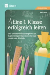 (M)Eine 1. Klasse erfolgreich leiten - Karin Kobl (ISBN: 9783403072812)