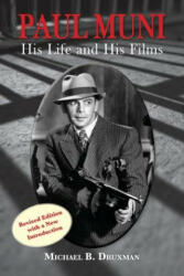 Paul Muni - His Life and His Films - Michael B Druxman (ISBN: 9781593939274)