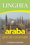 Araba. Ghid de conversatie roman-arab cu dictionar si gramatica (ISBN: 9786060610403)
