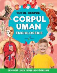 Totul despre corpul uman. Enciclopedie - Karina Han (ISBN: 9786067961430)